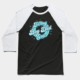 In my Boy Dad Era Baseball T-Shirt